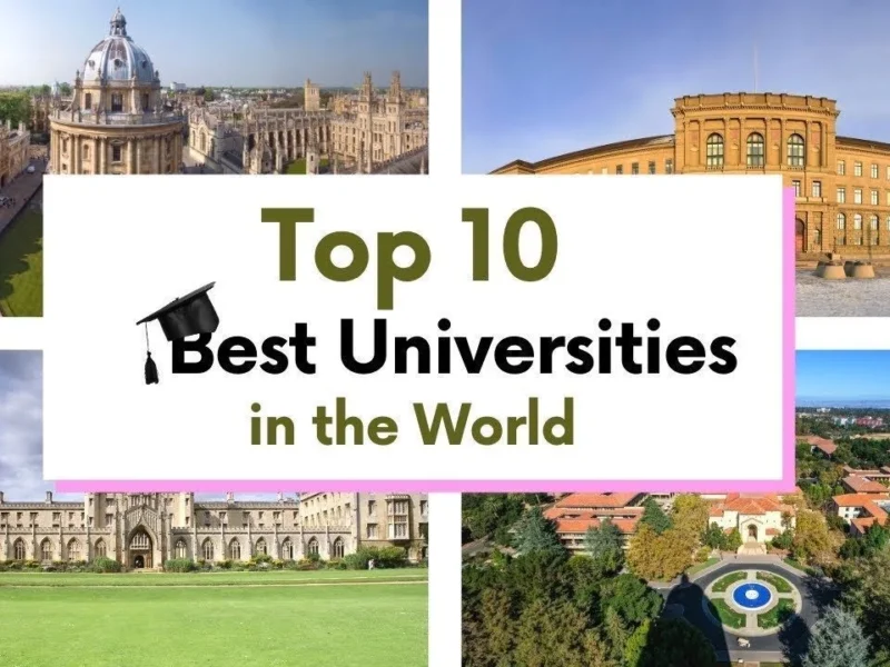 Top 10 Universities in the World: Nurturing Global Excellence